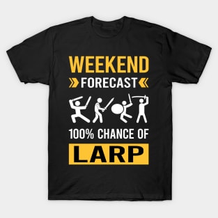 Weekend Forecast Larp Larping RPG Roleplay Roleplaying Role Playing T-Shirt